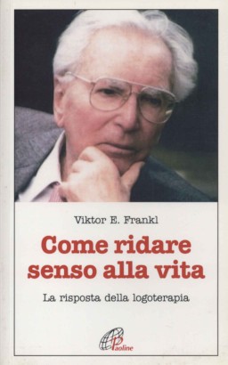 Come ridare senso alla vita