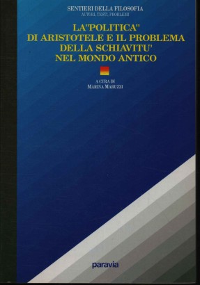 La politica di Aristotele e il problema della schiavitù nel mondo antico
