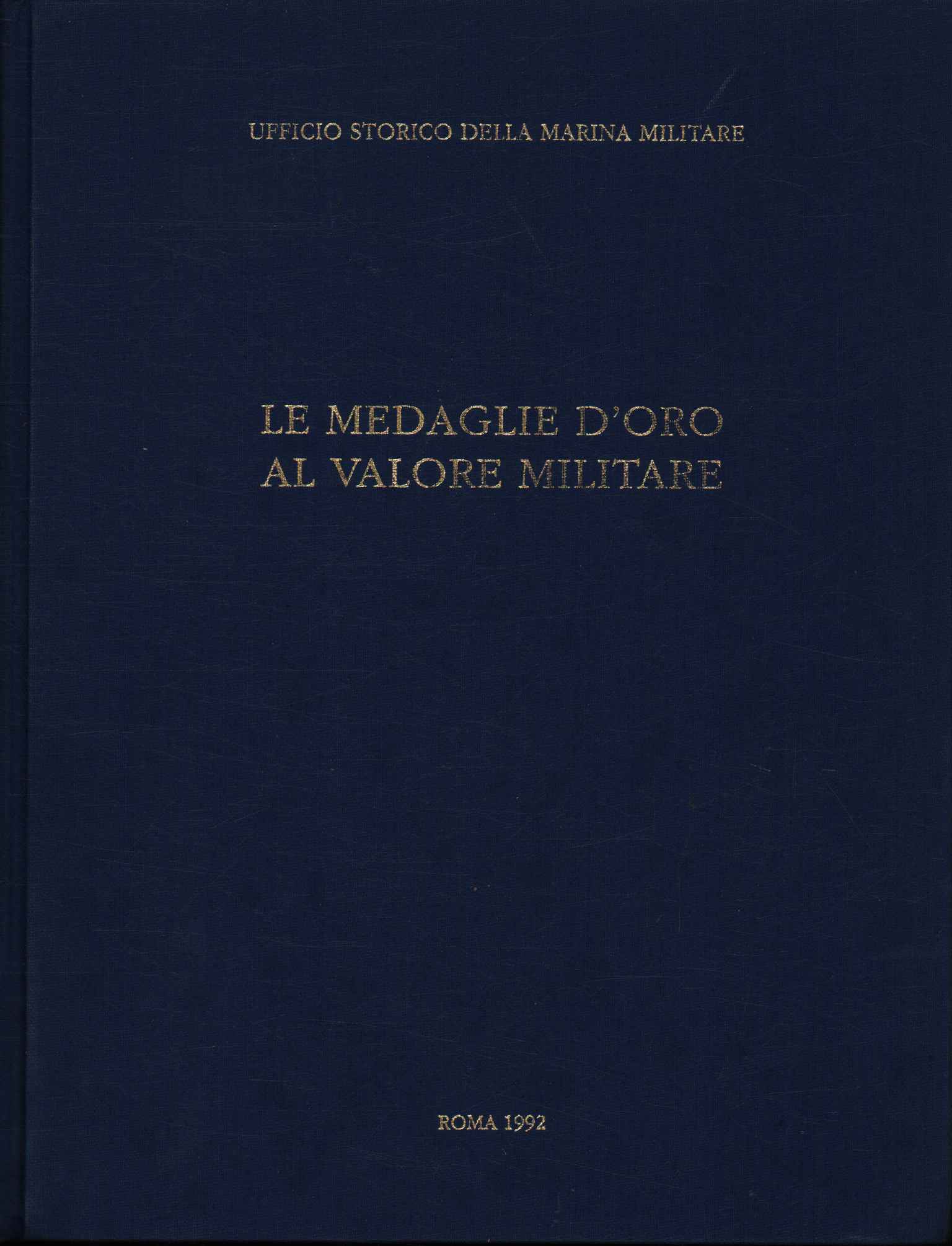 Le medaglie d'oro al valore m