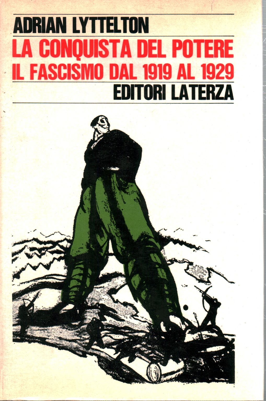 La conquista del potere. Il fascismo d