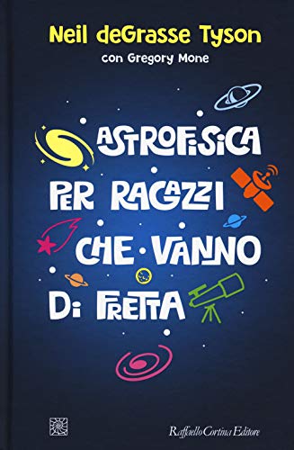 Astrofisica per ragazzi che vanno di f