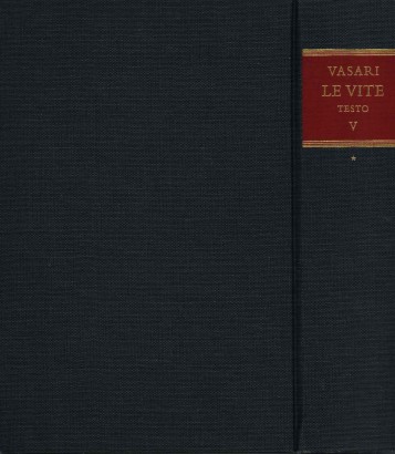 Le vite de' più eccellenti pittori, scultori e architettori (Volume V)