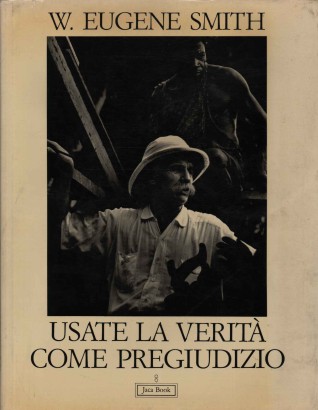 Usate la verità come pregiudizio