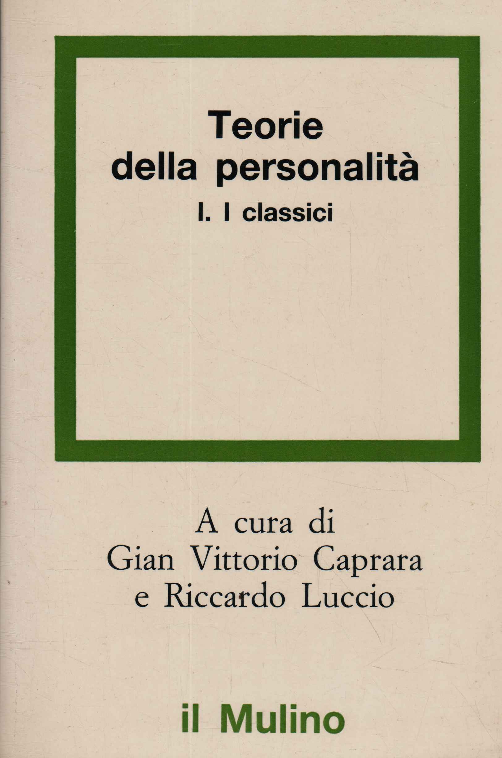 Teorie della personalità,Teorie della personalità. I classici%