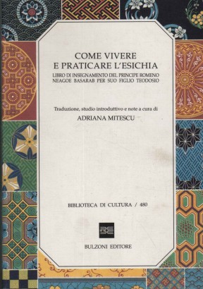 Come vivere e praticare l'esichia