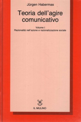 Teoria dell'agire comunicativo (volume 1)