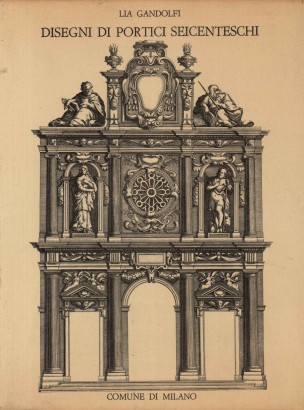 Disegni di portici seicenteschi