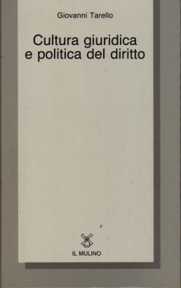 Cultura giuridica e politica del diritto