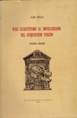 Dall'anabattismo al socinianesimo nel Cinquecento veneto