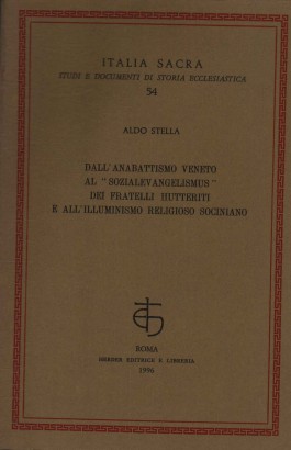 Dall'anabattismo veneto al sozialevangelismus dei fratelli Hutteriti e all'illuminismo religioso sociniano