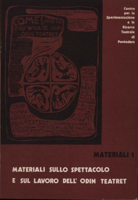 Materiali sullo spettacolo e sul lavoro dell'Odin Teatret