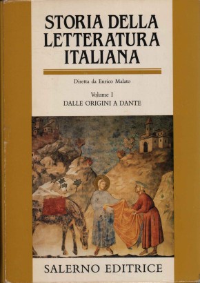 Storia della letteratura italiana. Dalle origini a Dante (Volume I)