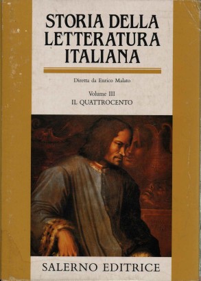 Storia della letteratura italiana. Il quattrocento (Volume III)