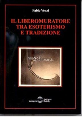 Il Liberomuratore tra Esoterismo e Tradizione