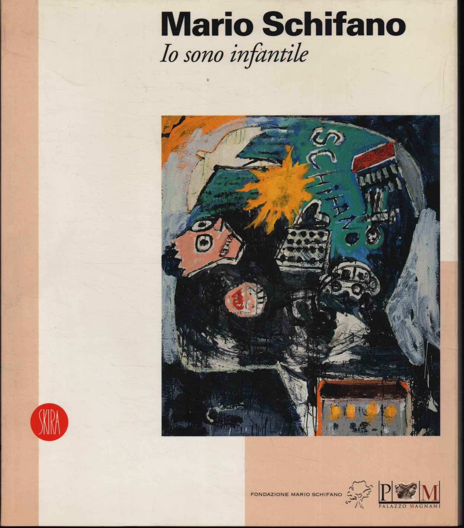 Mario Schifano. Soy infantil.