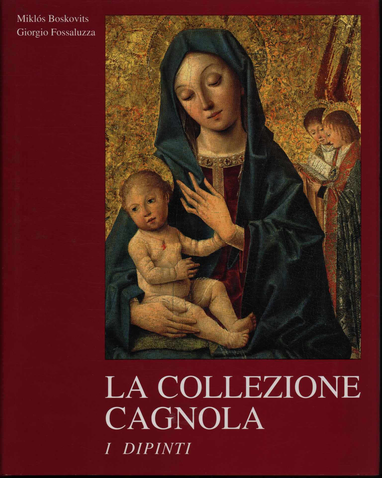 The Cagnola Collection. Paintings from the 10th