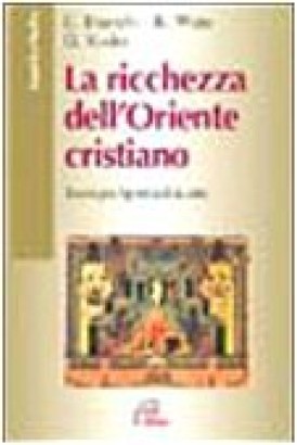 Le ricchezze dell'Oriente cristiano