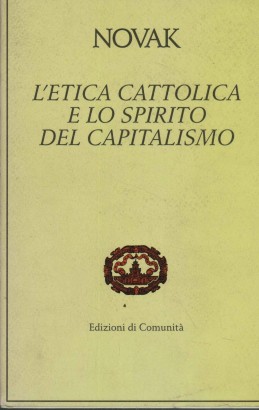L'etica cattolica e lo spirito del capitalismo