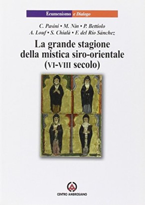 La grande stagione della mistica Siro-orientale (VII-VIII secolo)