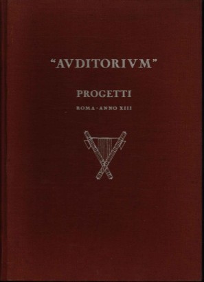 Auditorium. Progetti Roma anno XIII E. F.