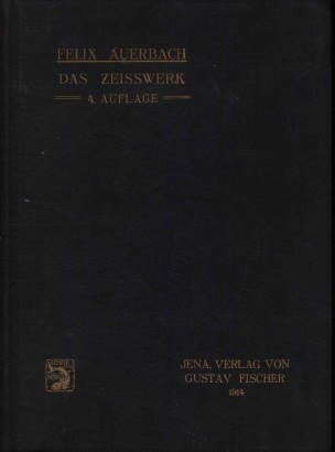 Das Zeisswerk und die Carl-Zeiss-Stiftung in Jena