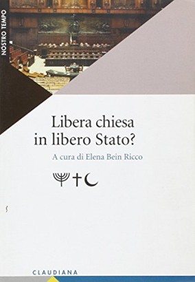 Libera chiesa in libero stato?