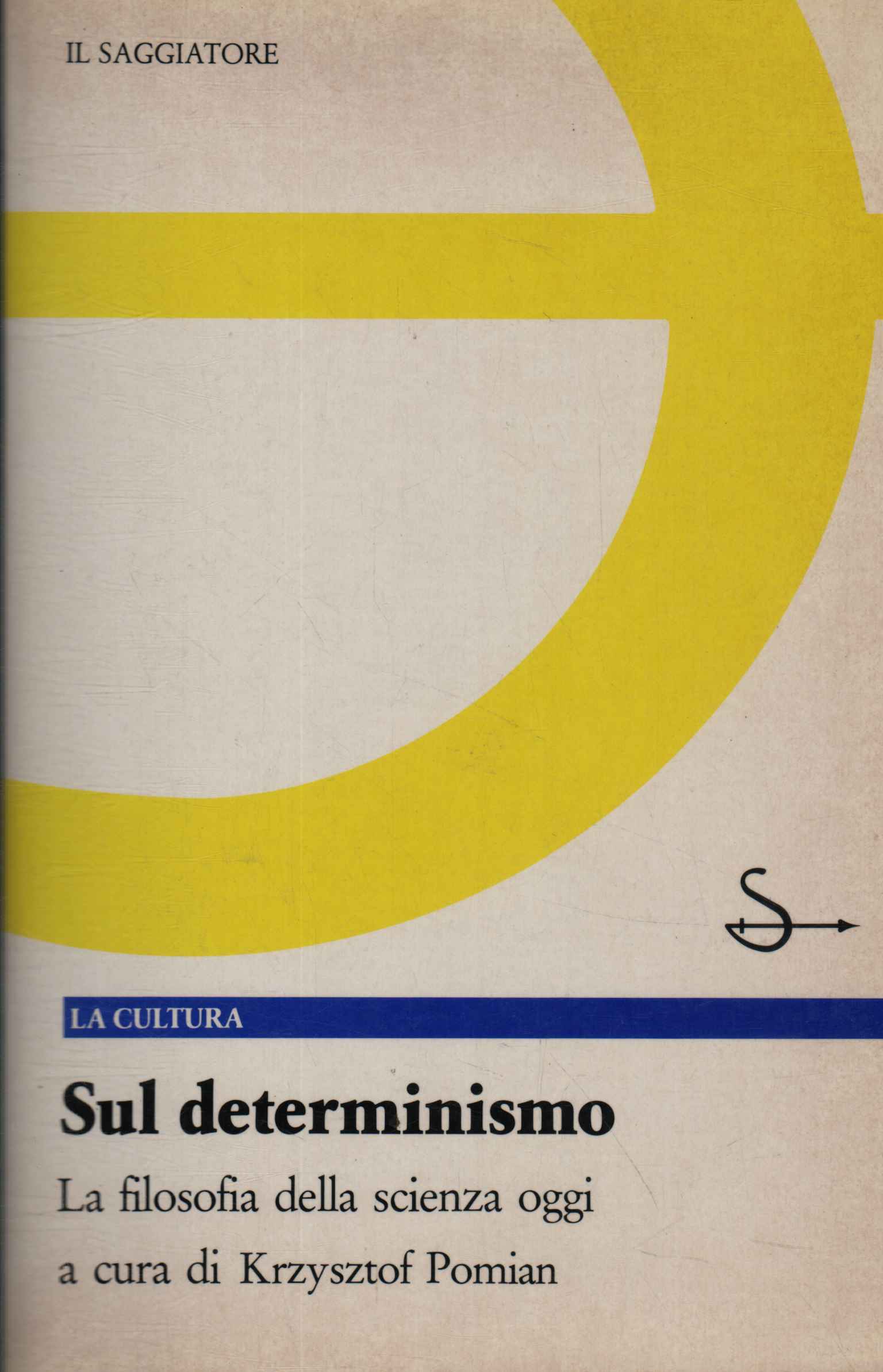 Sul determinismo. La filosofia della sci