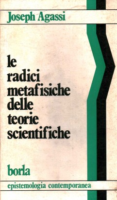 Le radici metafisiche delle teorie scien