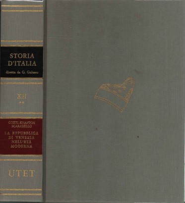 Storia d'Italia. La Repubblica di Venezia nell'età moderna. Dal 1517 alla fine della Repubblica (Volume XII)