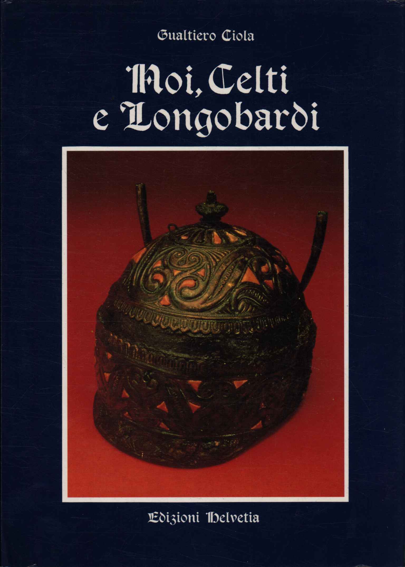Nosotros los celtas y los lombardos