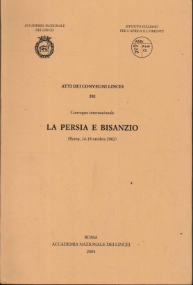 Convegno internazionale: la Persia e Bisanzio (Roma, 4-18 ottobre 2002)
