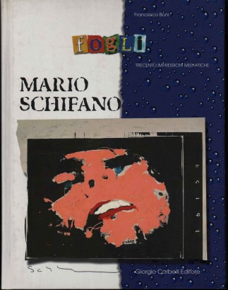 Mario Schifano. Fogli