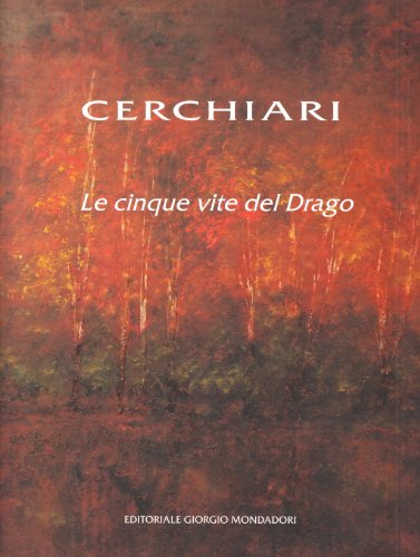 Cerchiari. Le cinque vite del drago