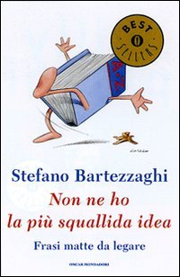 Non ne ho la più squallida idea