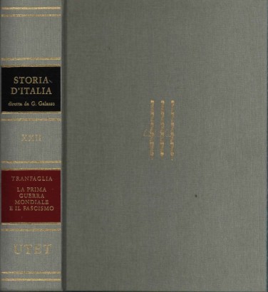 Storia d'Italia. La prima guerra mondiale e il fascismo (Volume XXII)
