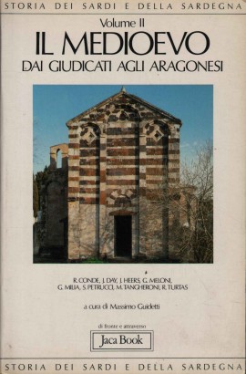 Storia dei sardi e della Sardegna. Il medioevo dai giudicati agli aragonesi (Volume II)
