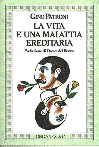 La vita è una malattia ereditaria