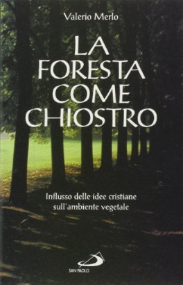La foresta come chiostro