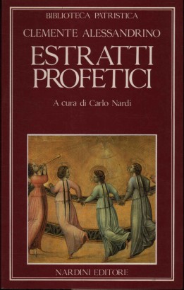 Estratti profetici. Eclogae Propheticae