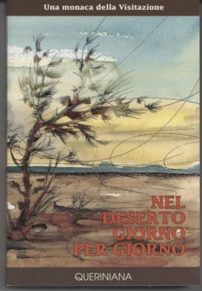 Una monaca della visitazione. Nel deserto, giorno per giorno.