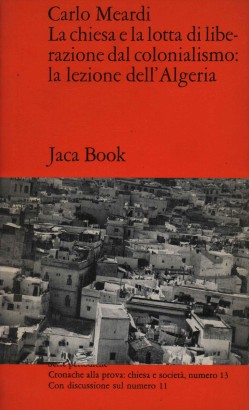 La chiesa e la lotta di liberazione dal colonialismo: la lezione dell'Algeria