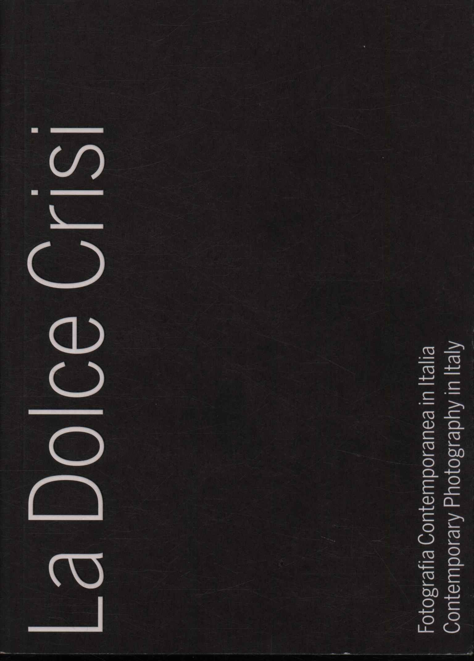 La dolce crisi