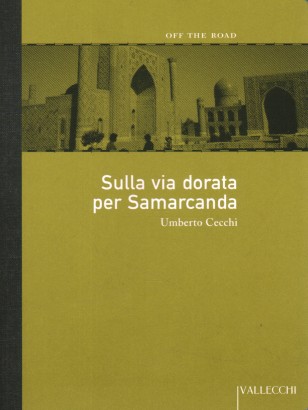 Sulla via dorata per Samarcanda