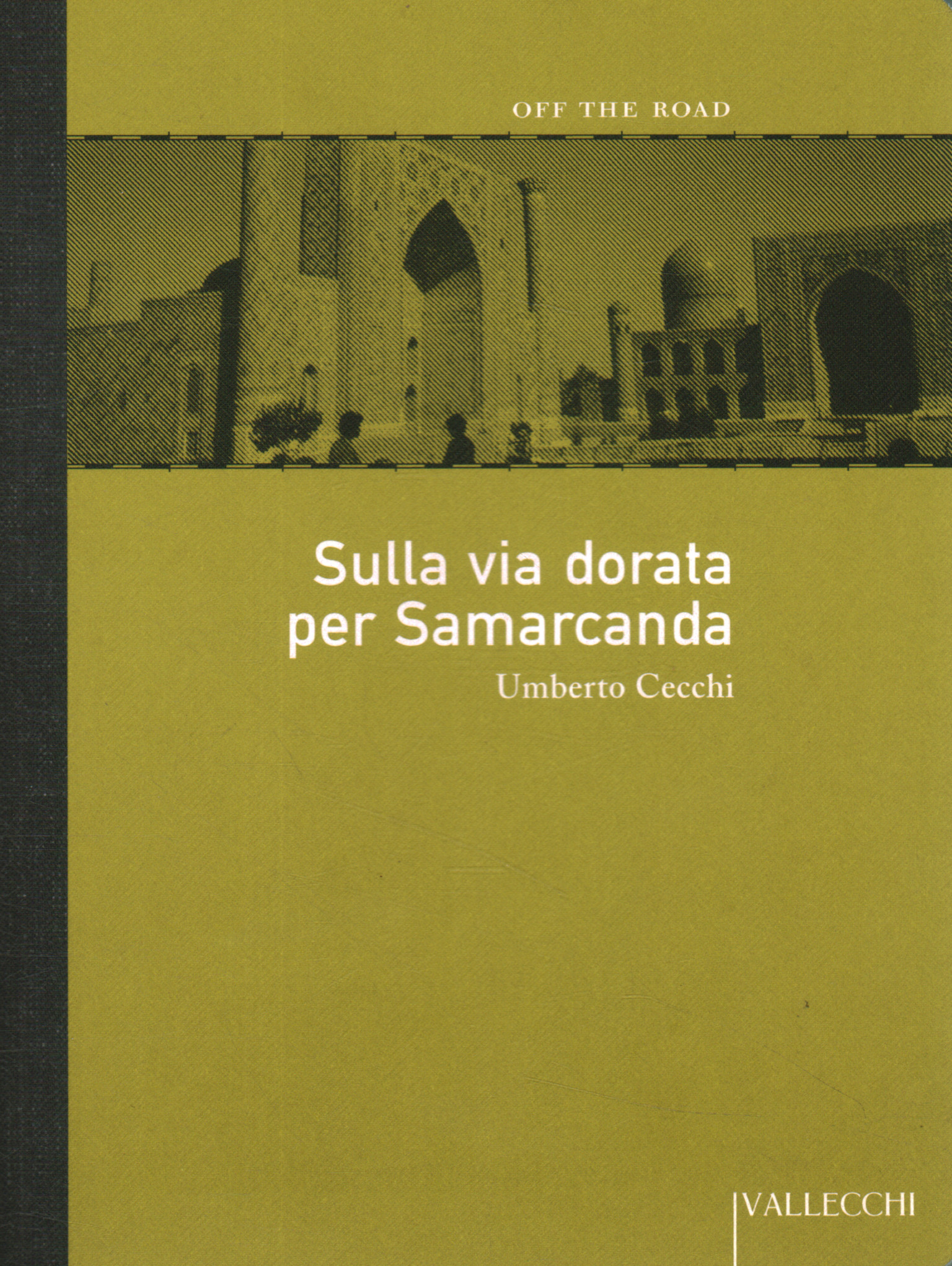 Auf der Goldenen Straße nach Samarkand