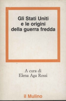 Gli Stati Uniti e le origini della guerra fredda