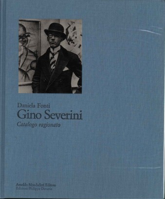 Gino Severini. Catalogo ragionato