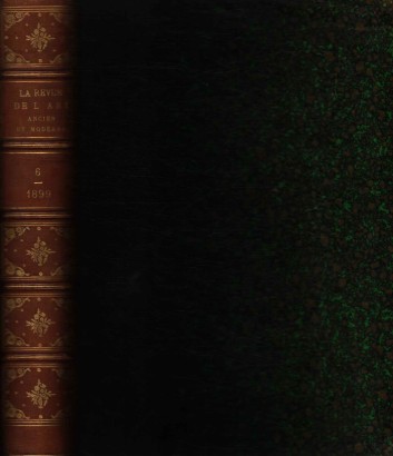 La Revue de l'art Ancient et Moderne. Tome VI Juillet-Decembre 1899