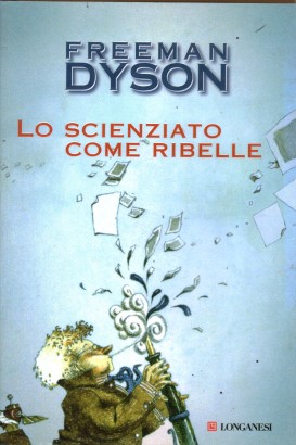 Lo scienziato come ribelle