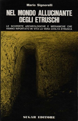 Nel mondo allucinante degli etruschi