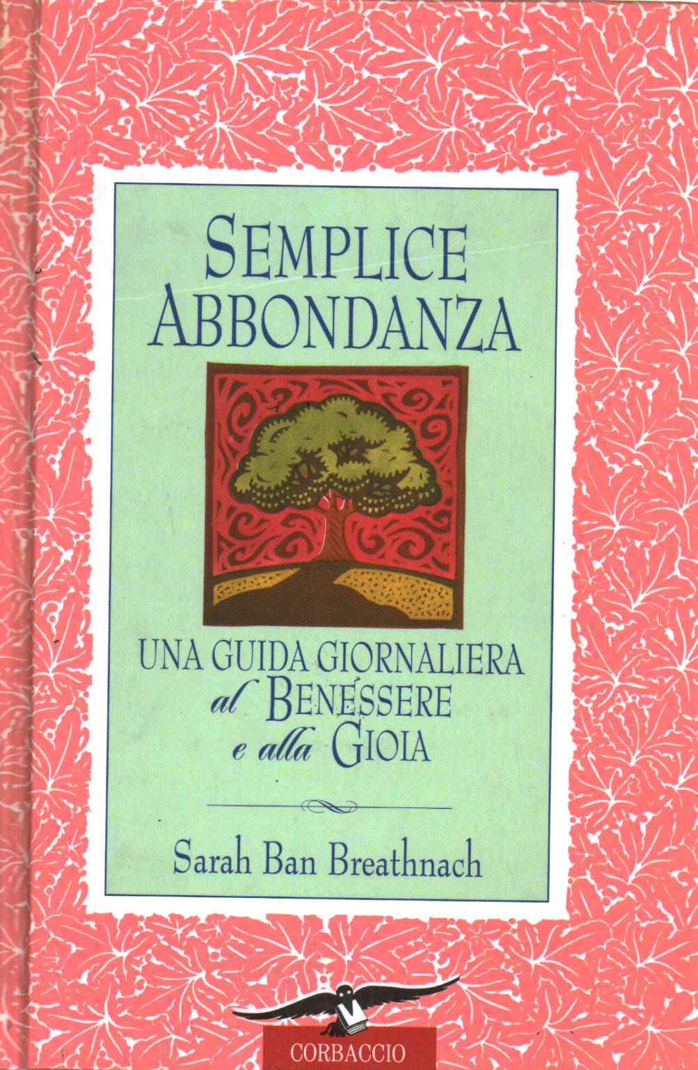Simple Abundance: A Daily Guide